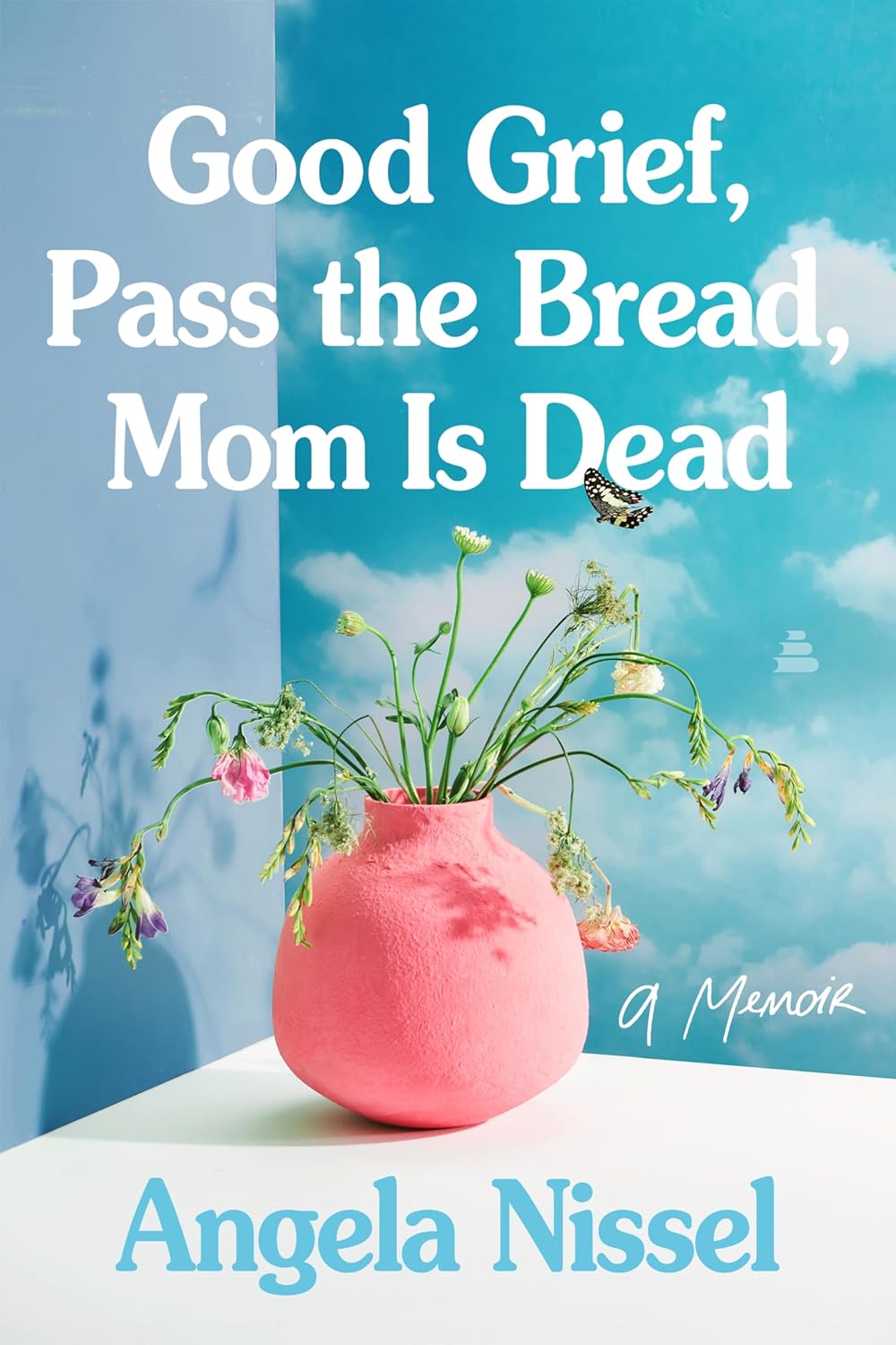 Good Grief, Pass the Bread, Mom Is Dead: A Memoir – Reparations Club