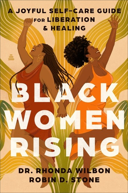 Black Women Rising // A Joyful Self-Care Guide for Liberation & Healing (Pre-order, March 2 2027)