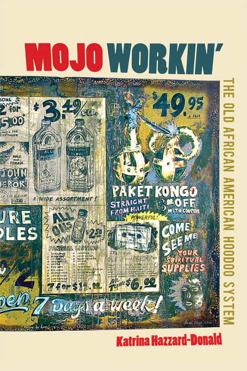 Mojo Workin' // The Old African American Hoodoo System