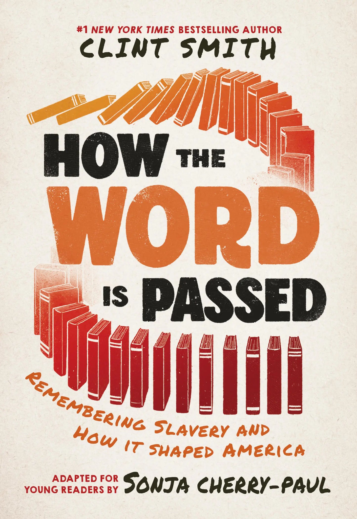 How the Word Is Passed (Adapted for Young Readers): // Remembering Slavery and How It Shaped America