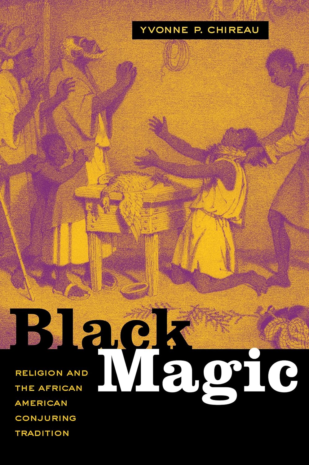 Black Magic // Religion and the African American Conjuring Tradition