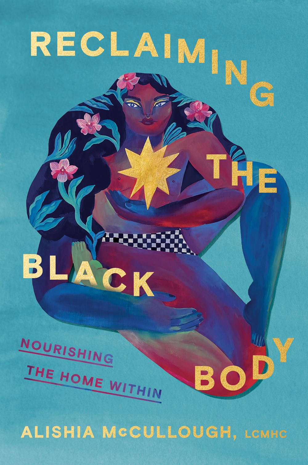 Reclaiming the Black Body // Nourishing the Home Within