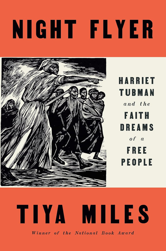 Night Flyer // Harriet Tubman & the Faith Dreams of a Free People (Pre-Order, June 18 2024)