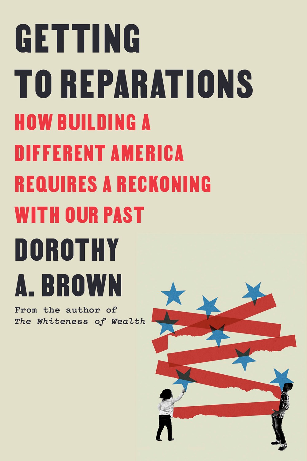 Getting to Reparations // How Building a Different America Requires a Reckoning with Our Past (Pre-Order, Jan 20 2026)