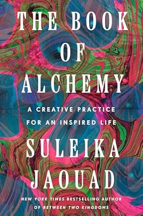 The Book of Alchemy // A Creative Practice for an Inspired Life