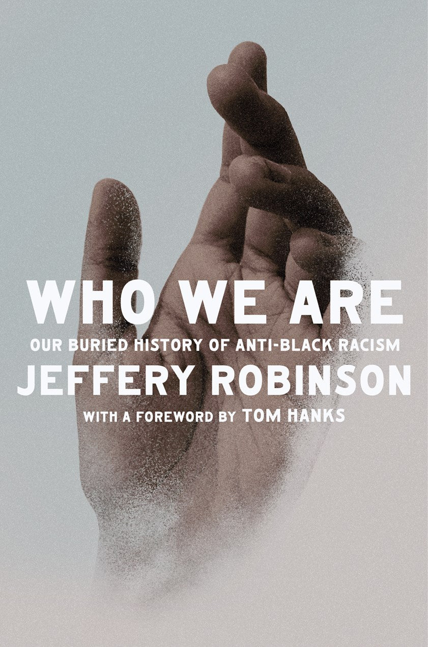 Who We Are // Our Buried History of Anti-Black Racism (Pre-Order, Jan 12 2027)