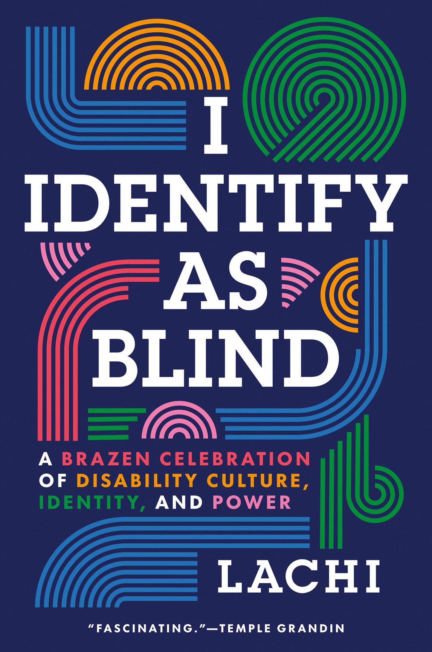 I Identify as Blind // A Brazen Celebration of Disability Culture, Identity, and Power