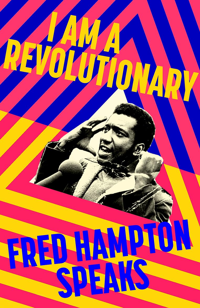I Am a Revolutionary // Fred Hampton Speaks (Pre-Order, Jan 20 2027)