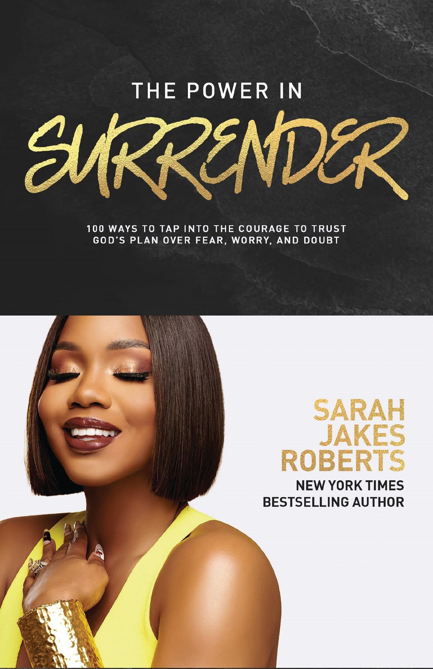 The Power in Surrender // 100 Ways to Tap Into the Courage to Trust God's Plan Over Fear, Worry, and Doubt