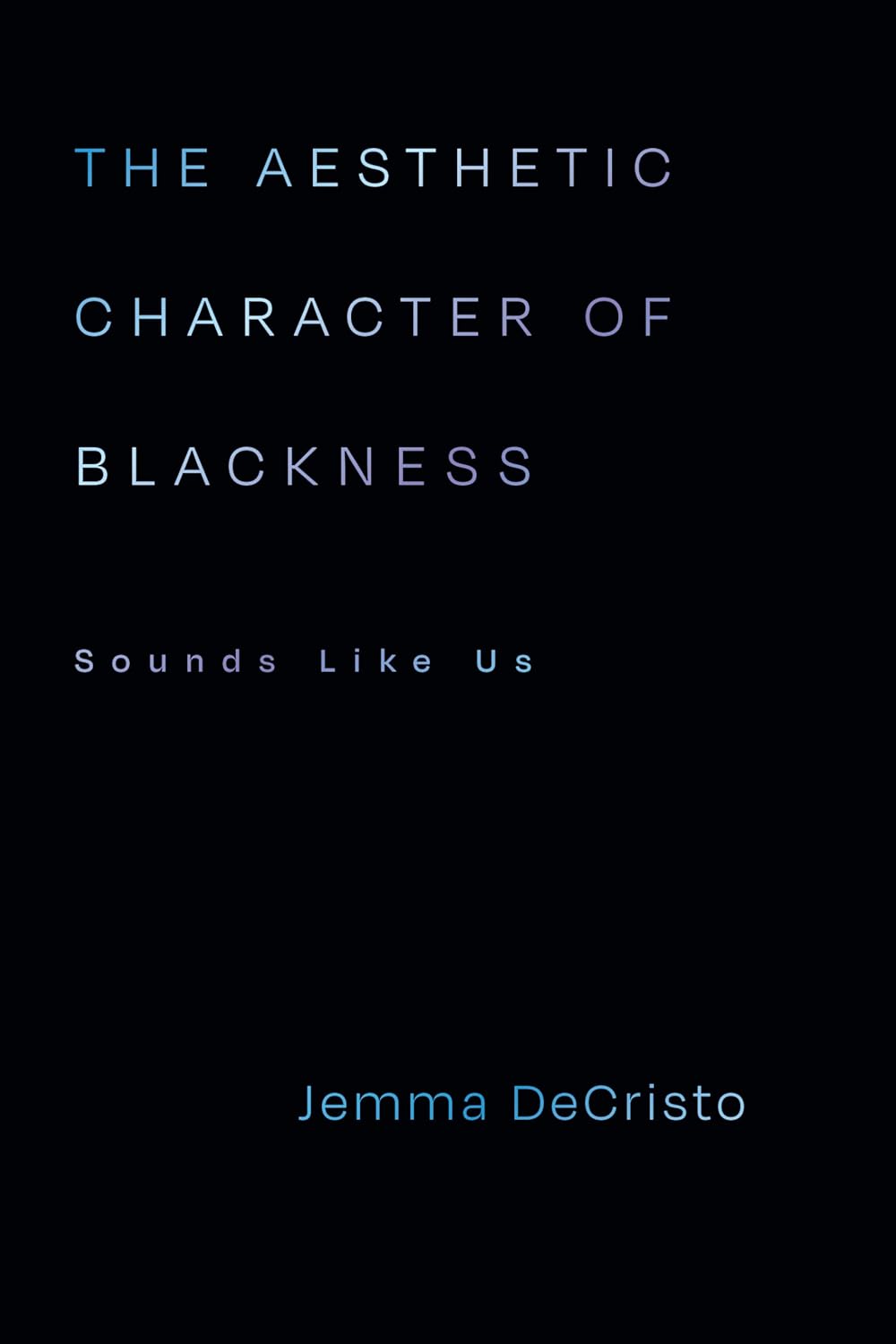 The Aesthetic Character of Blackness