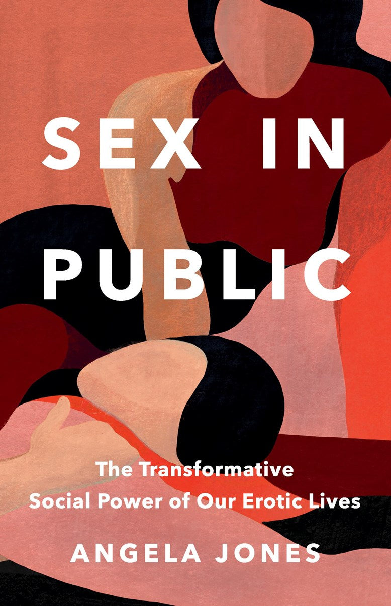 Sex in Public // The Transformative Social Power of Our Erotic Lives (Pre-order, June 16 2026)