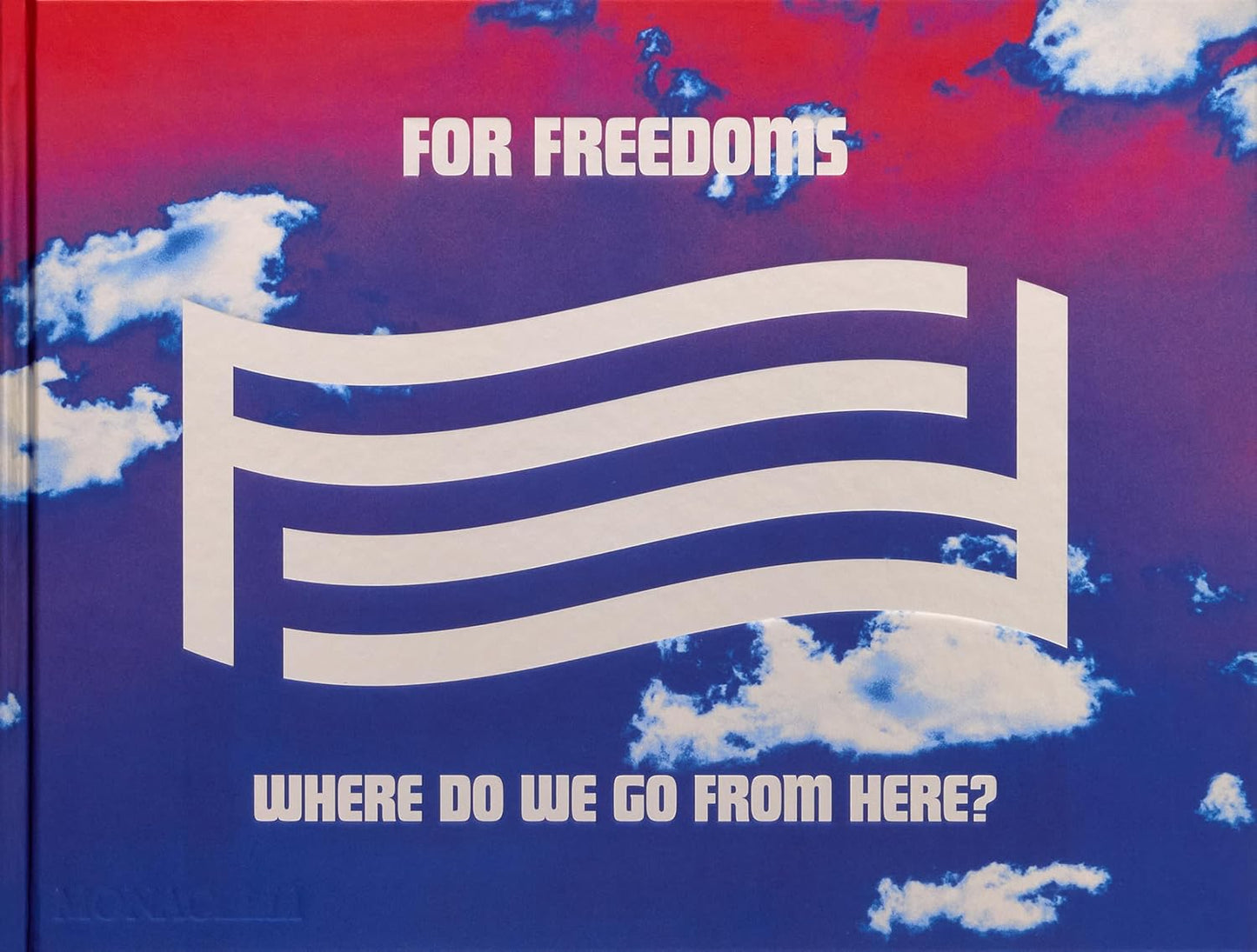 For Freedoms: // Where Do We Go from Here?
