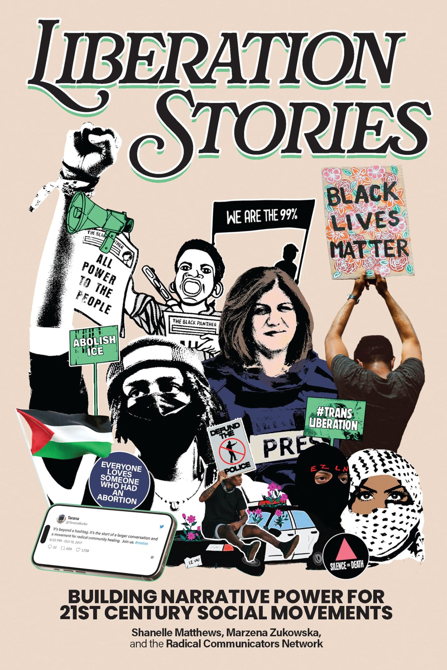 Liberation Stories: // Building Narrative Power for 21st-Century Social Movements