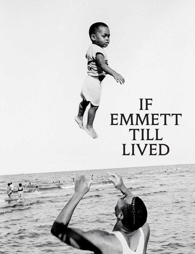 If Emmett Till Lived // A Creative Monument
