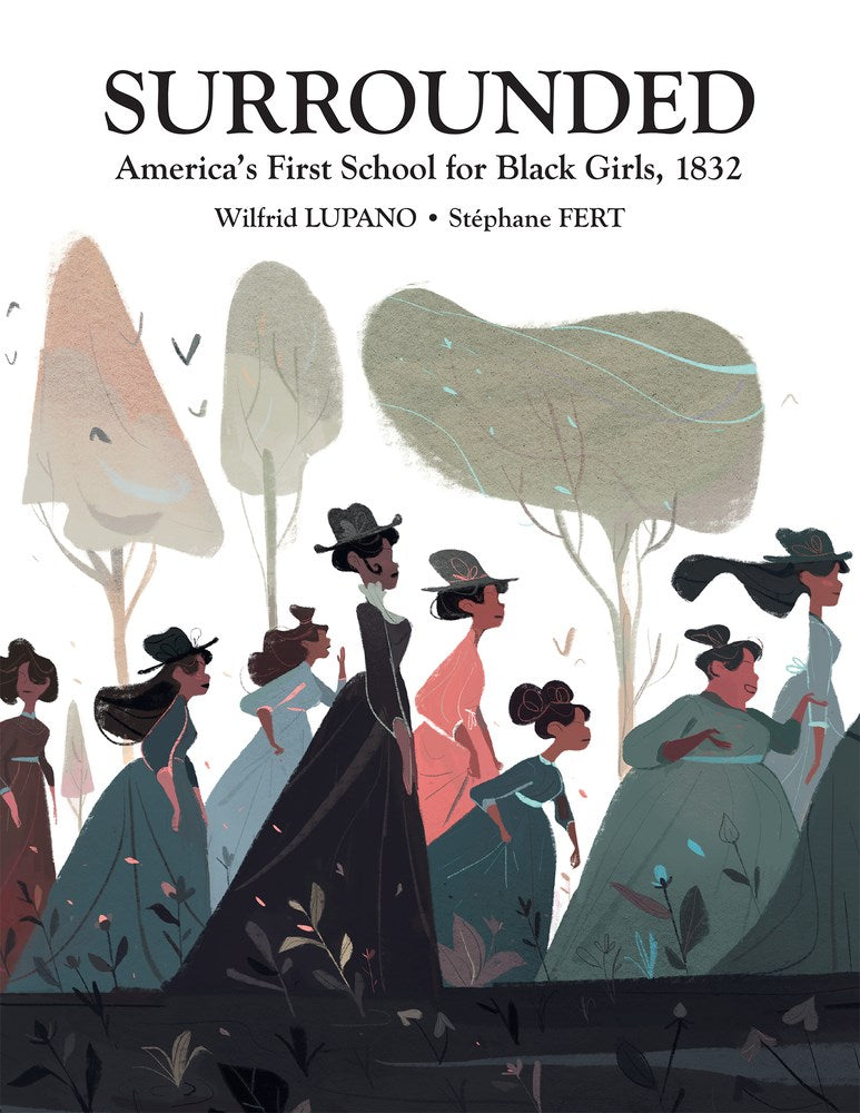 Surrounded // America's First School for Black Girls, 1832