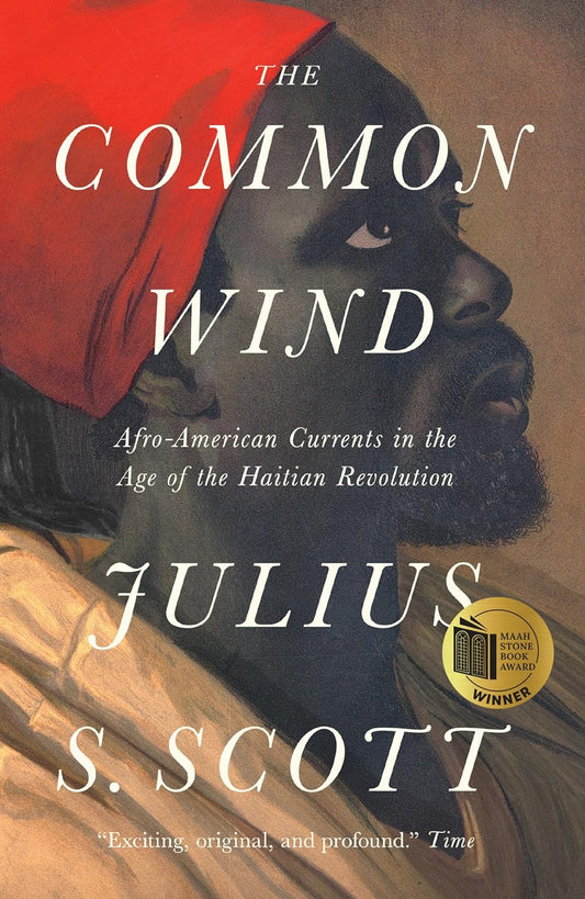 The Common Wind // Afro-American Currents in the Age of the Haitian Revolution