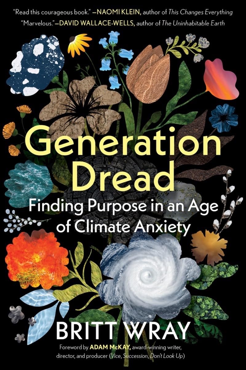 Generation Dread // Finding Purpose in an Age of Climate Anxiety