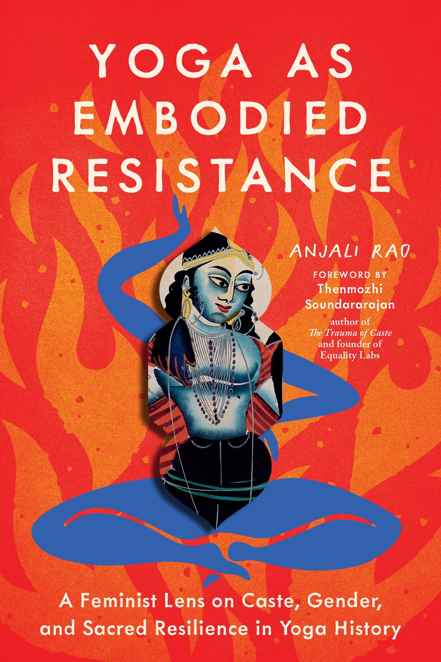 Yoga as Embodied Resistance // A Feminist Lens on Caste, Gender, and Sacred Resilience in Yoga History