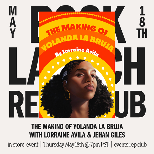 May 18 EVENT: The Making of Yolanda La Bruja // Lorraine Avila + Jehan Giles