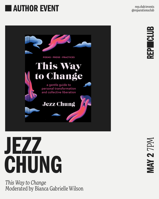 May 2nd EVENT: This Way to Change // Jezz Chung + Bianca Wilson