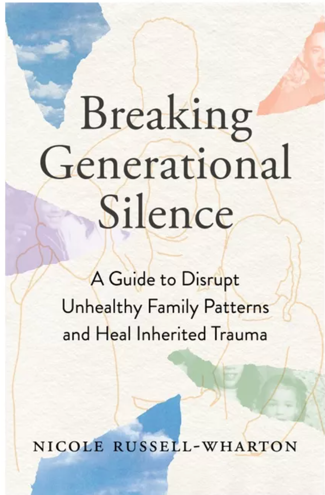 Breaking Generational Silence // A Guide to Disrupt Unhealthy Family Patterns and Heal Inherited Trauma
