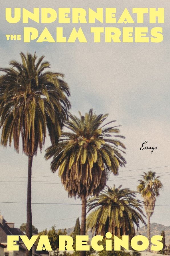 Underneath the Palm Trees // Essays (Pre-order, Jan 15 2027)