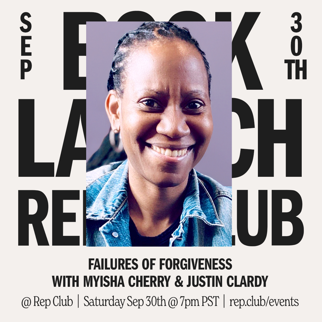 Sep 30 EVENT: Failures of Forgiveness // Myisha Cherry + Justin L. Clardy