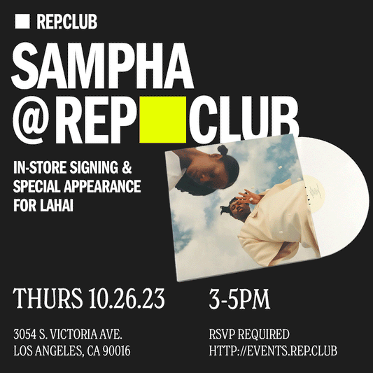 Black background with white writing and a rotating carousel of images of a vinyl record and album art. Text reads " SAMPHA @ REP CLUB. IN STORE SIGNING AND SPECIAL APPEARANCE FOR LAHAI. THURS 10/26/23 3-5PM. 3054 S VICTORIA AVE LOS ANGELES, CA 90016. RSVP REQUIRED. HTTP://EVENTS.REP.CLUB"