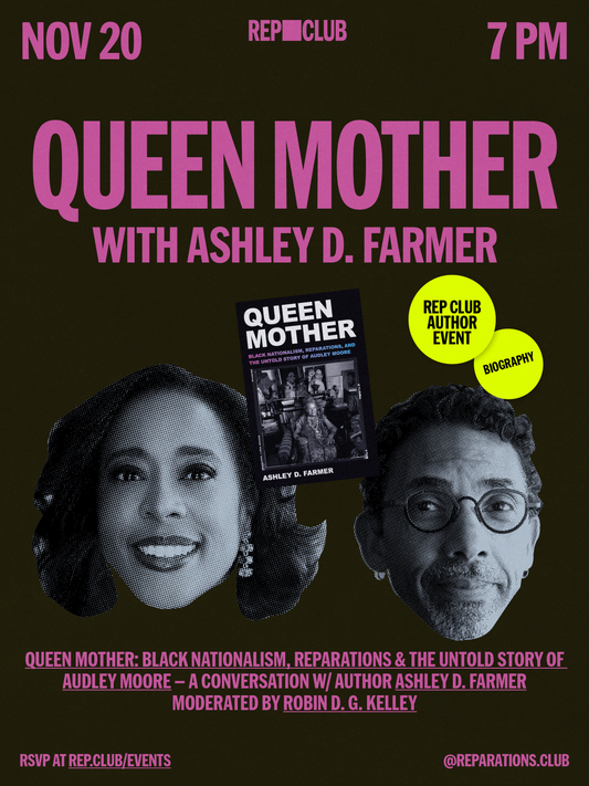 November 20th EVENT: Queen Mother w/ Ashley D. Farmer & Robin D.G Kelley