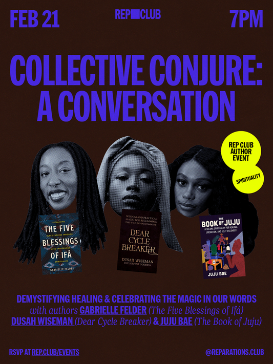 Feb 21st EVENT: Collective Conjure w/ Gabrielle Felder, Dusah Wiseman, & Juju Bae