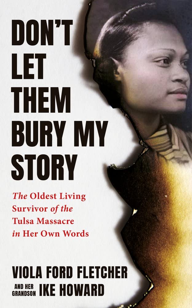 Don't Let Them Bury My Story // The Oldest Living Survivor of the Tulsa Race Massacre in Her Own Words