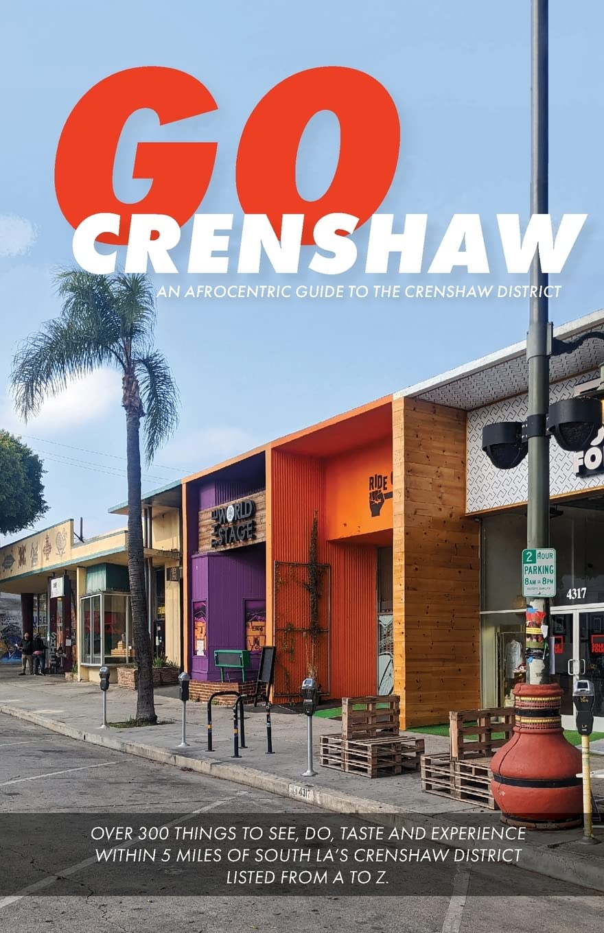 Go Crenshaw // An Afrocentric Guide to the Crenshaw District