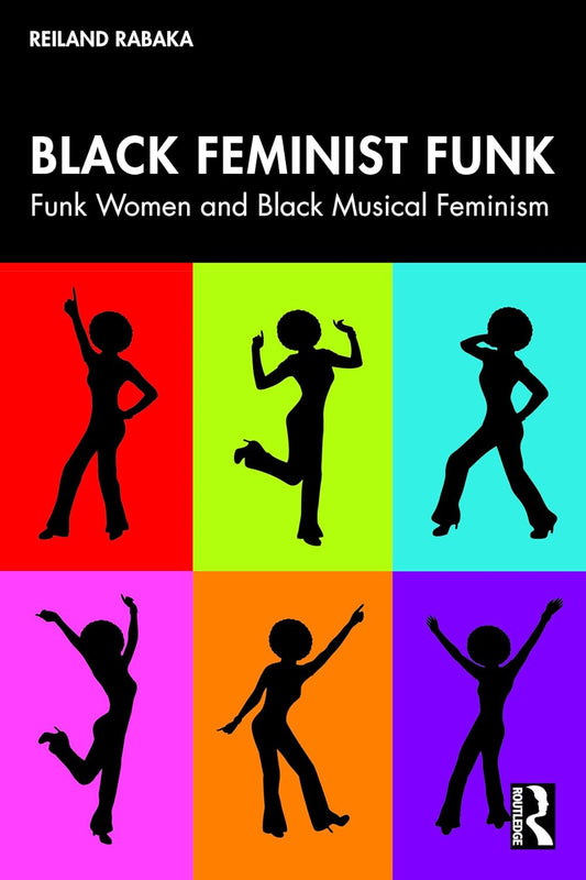 Black Feminist Funk // Funk Women and Black Musical Feminism