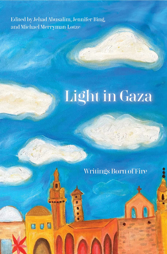 Light in Gaza // Writings Born of Fire