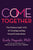 Come Together // The Science (and Art!) of Creating Lasting Sexual Connections (Pre-Order, Jan 30 2024)