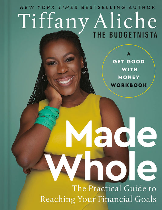 Made Whole // The Practical Guide to Reaching Your Financial Goals
