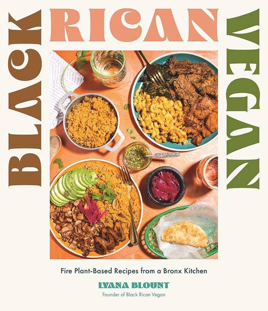 Black Rican Vegan // Fire Plant-Based Recipes from a Bronx Kitchen