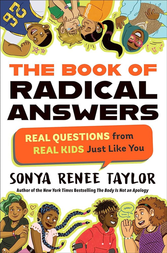 The Book of Radical Answers // Real Questions from Real Kids Just Like You