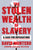 The Stolen Wealth of Slavery: // A Case for Reparations (Pre-Order, Feb 6 2024)