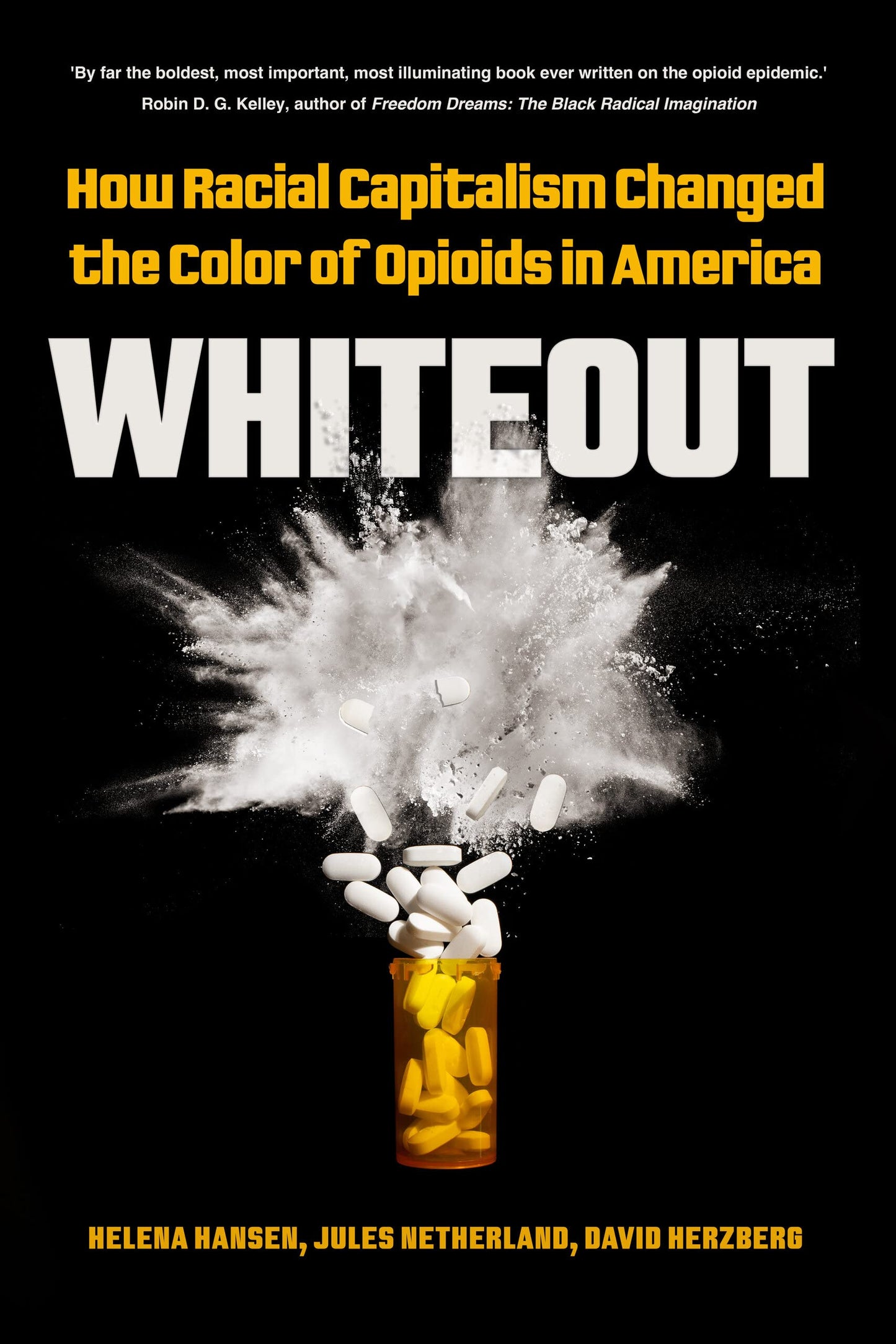 Whiteout: // How Racial Capitalism Changed the Color of Opioids in America