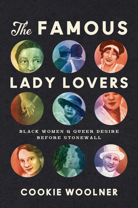 The Famous Lady Lovers // Black Women and Queer Desire Before Stonewall