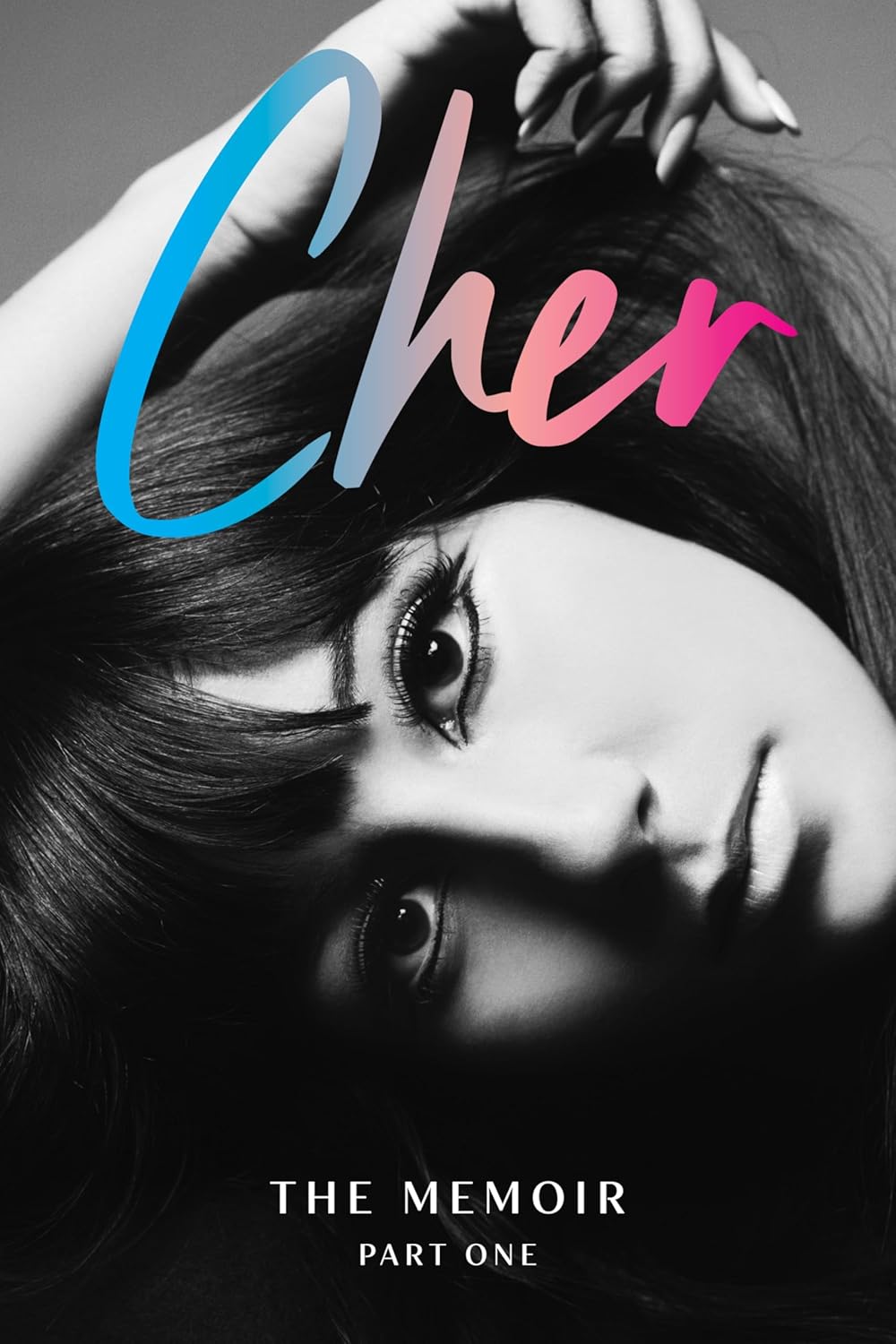 Cher // The Memoir, Part One