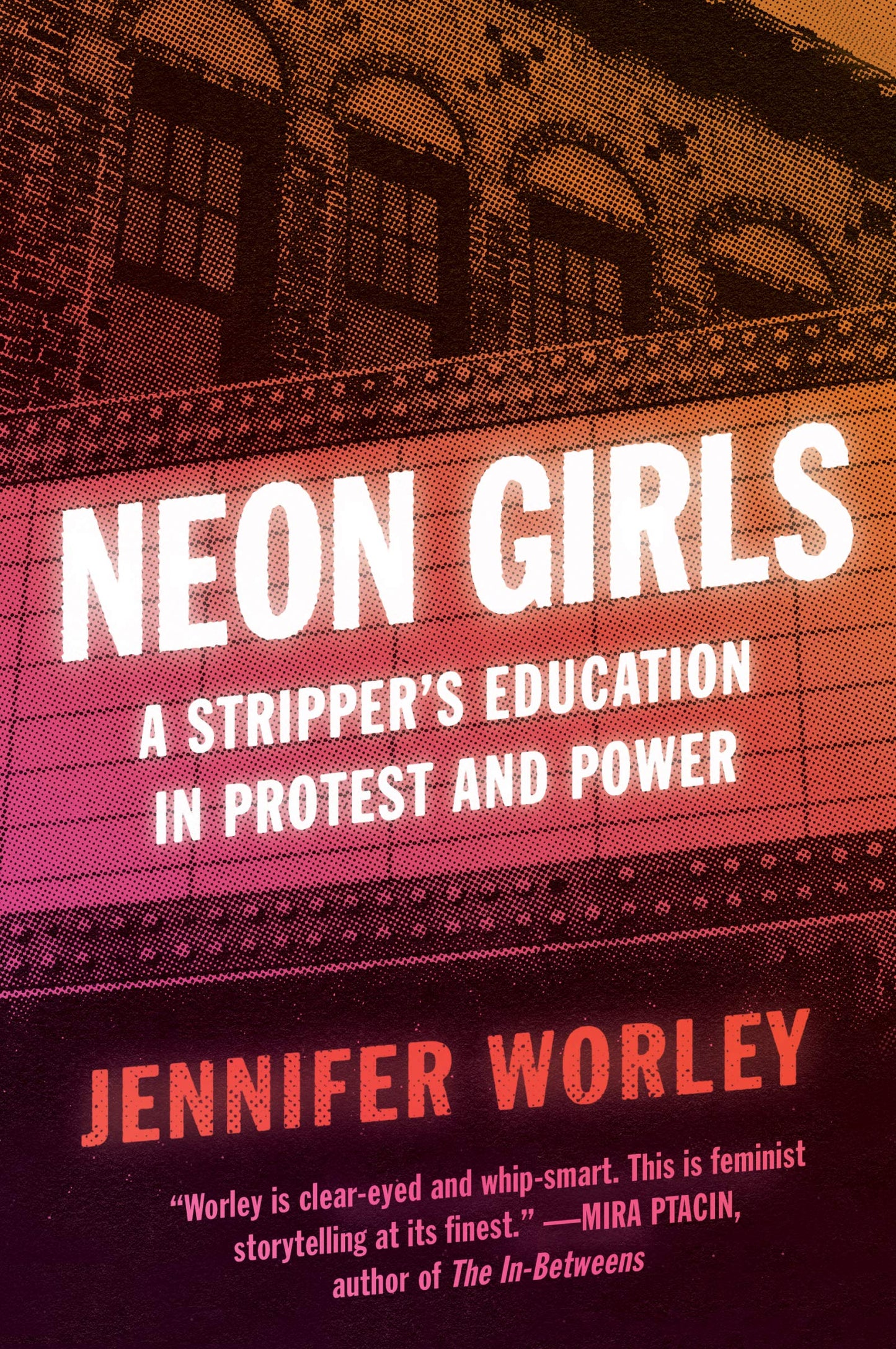 Neon Girls // A Stripper's Education in Protest and Power
