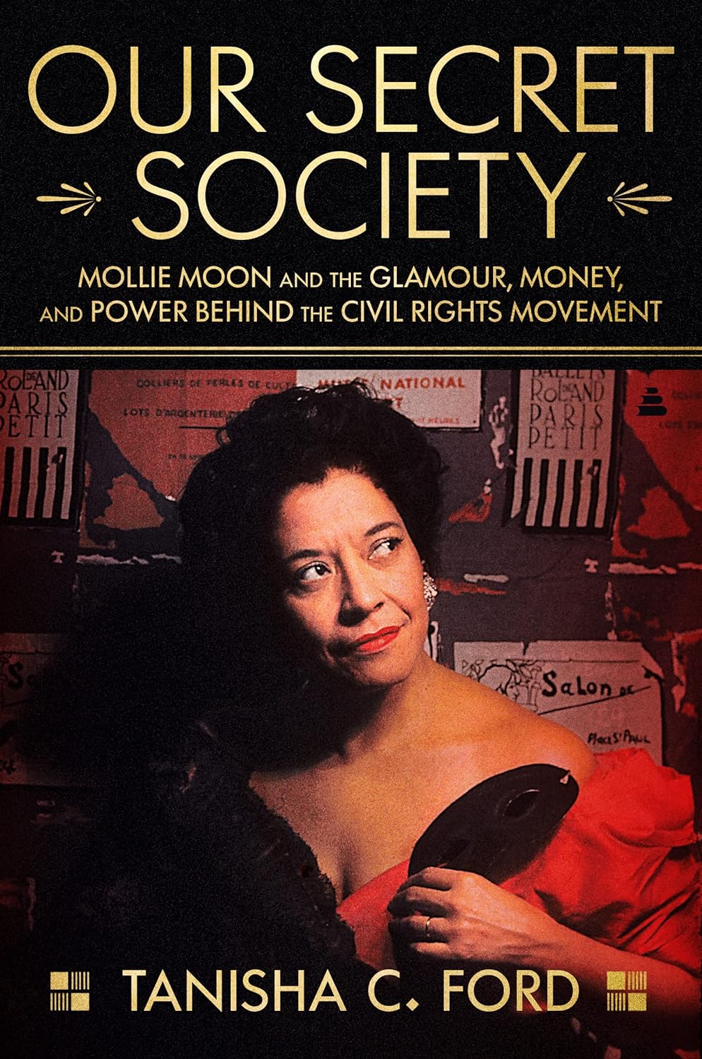 Our Secret Society // Mollie Moon and the Glamour, Money, and Power Behind the Civil Rights Movement