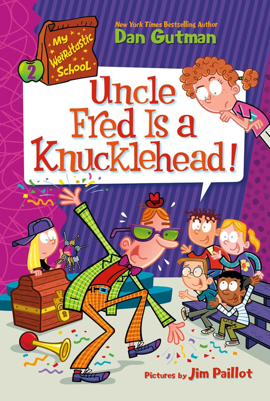 My Weirdtastic School #2 // Uncle Fred Is a Knucklehead!