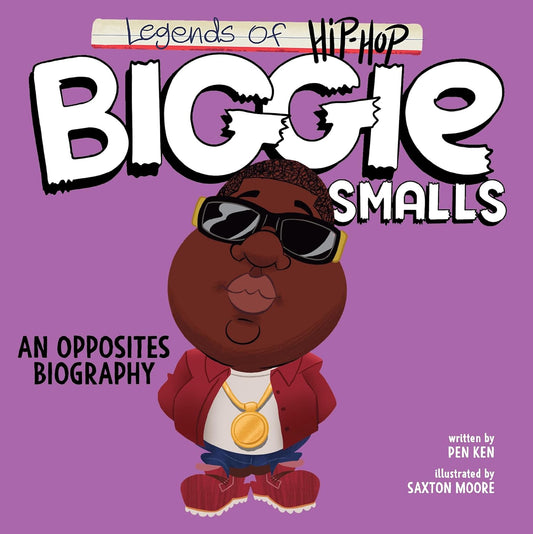 Legends of Hip Hop // Biggie Smalls // An Opposites Biography