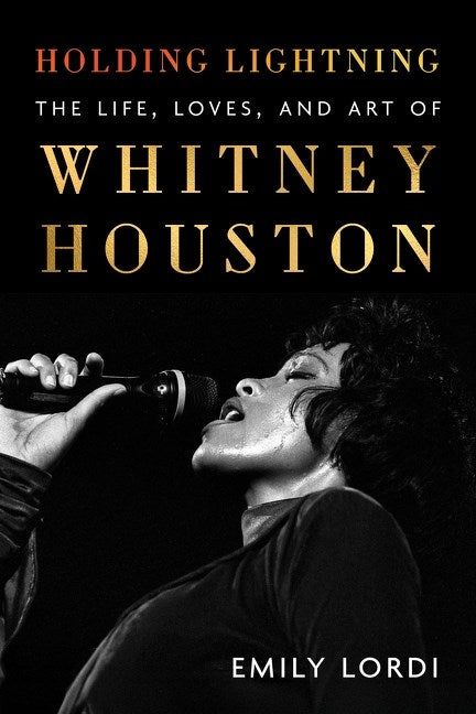 Holding Lightning // The Life, Loves, and Art of Whitney Houston (Pre-order, Sep 29 2026)