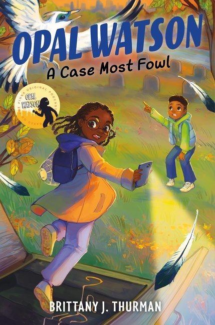 Opal Watson // A Case Most Fowl