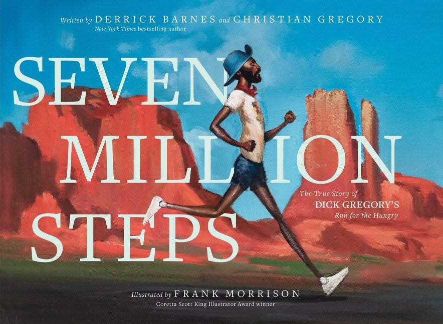 Seven Million Steps // The True Story of Dick Gregory's Run for the Hungry (Pre-order, Feb 3 2026)