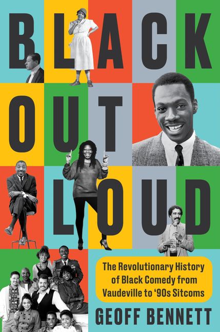 Black Out Loud // The Revolutionary History of Black Comedy from Vaudeville to '90s Sitcoms